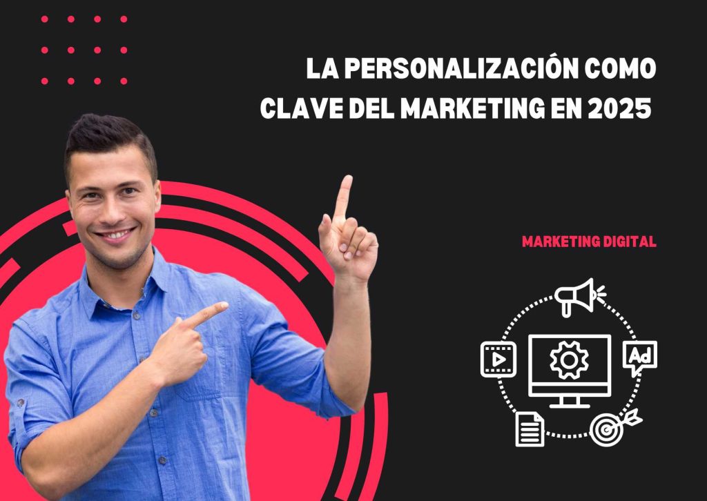 La-Personalizacion-como-Clave-del-Marketing